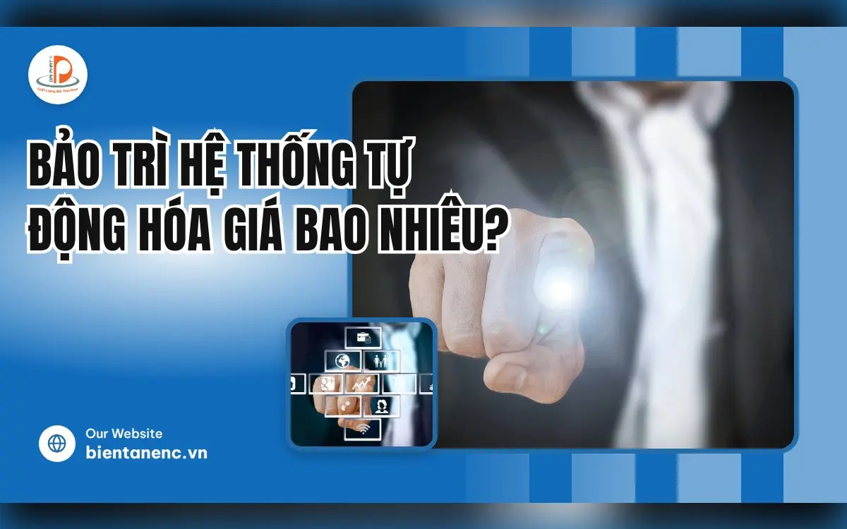 Bảo Trì Hệ Thống Tự Động Hóa Giá Bao Nhiêu?