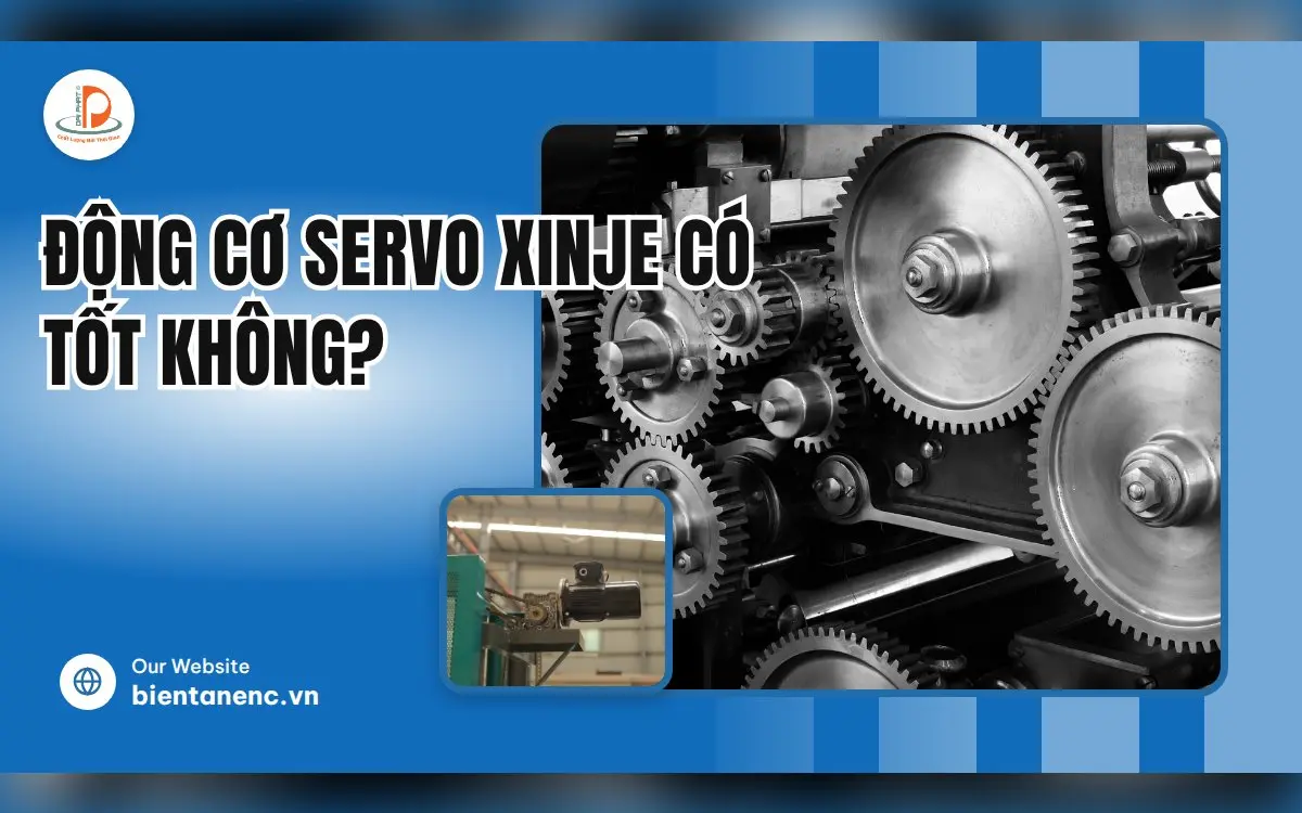 Động Cơ Servo XINJE Có Tốt Không?