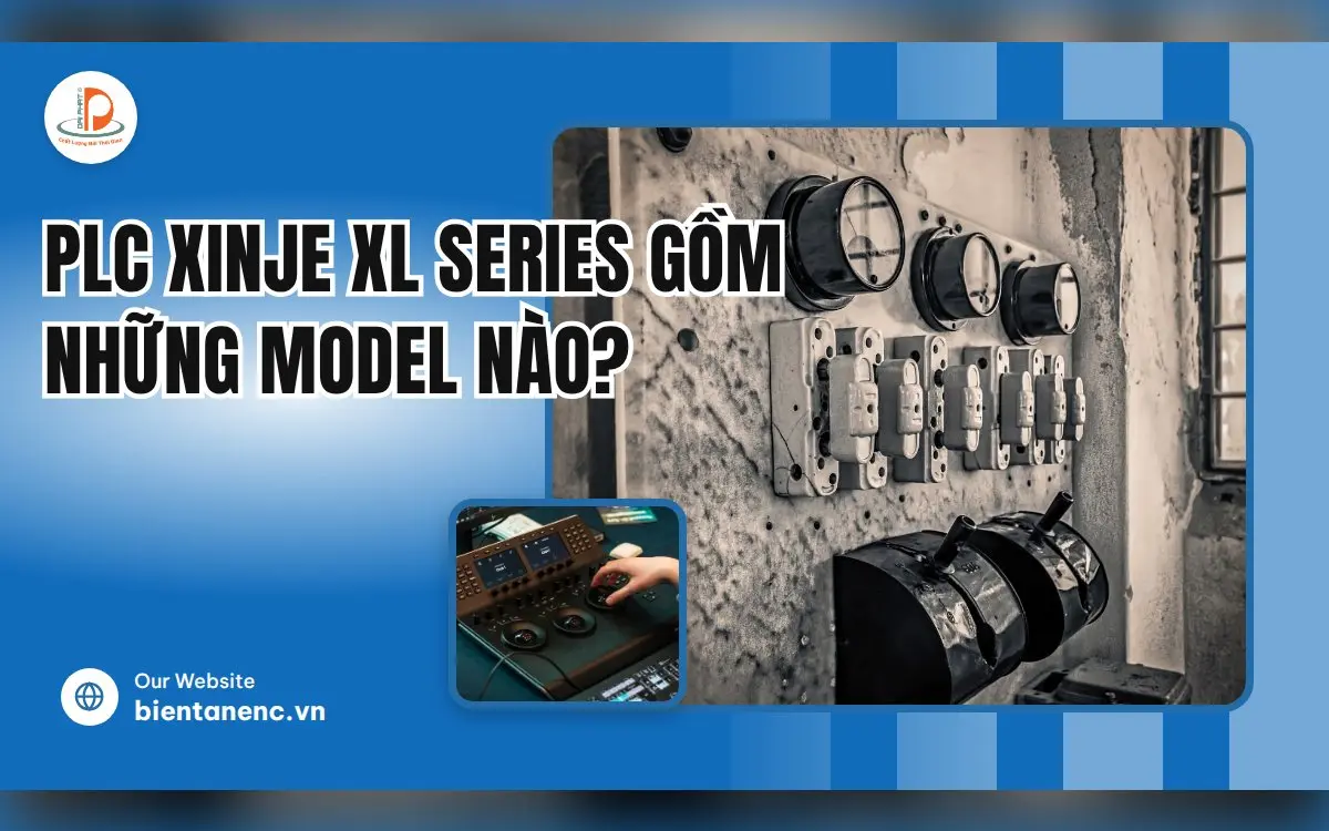 PLC XINJE XL Series Gồm Những Model Nào?