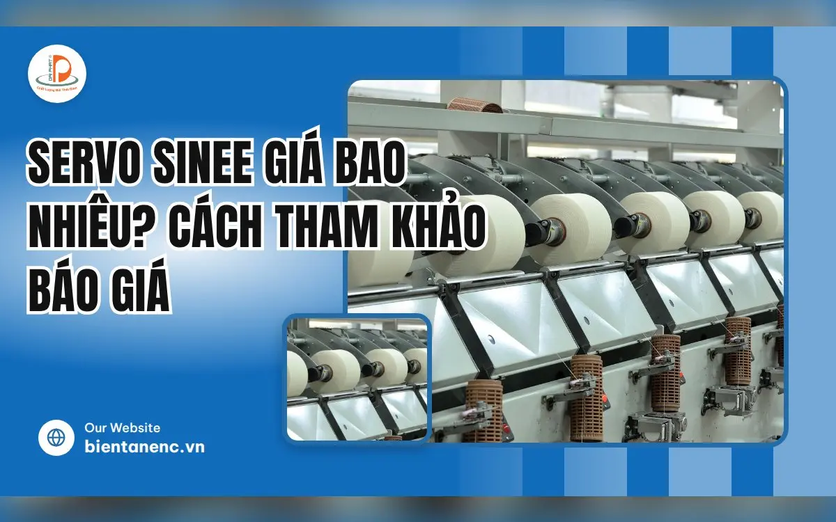 Servo SINEE Giá Bao Nhiêu? Cách Tham Khảo Báo Giá