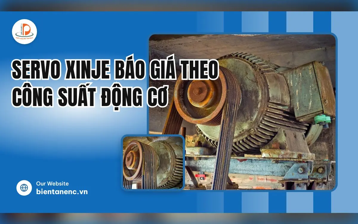 Servo XINJE Báo Giá Theo Công Suất Động Cơ