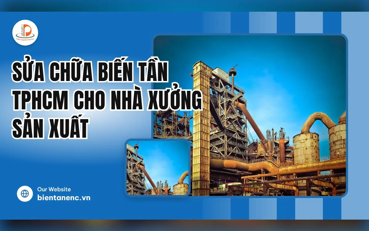 Sửa Chữa Biến Tần TPHCM Cho Nhà Xưởng Sản Xuất